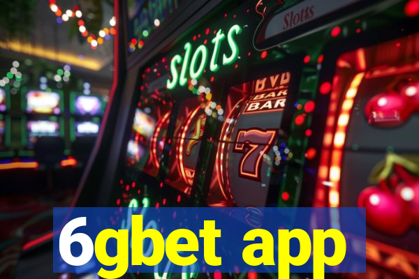6gbet app
